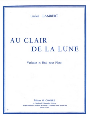 AU CLAIR DE LA LUNE&nbsp;&nbsp;VARIATION ET FINAL&nbsp;&nbsp;POUR PIANO