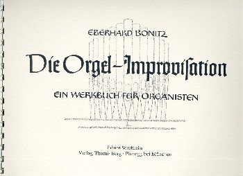 Die Orgel-Improvisation Ein Werkbuch für Organisten    