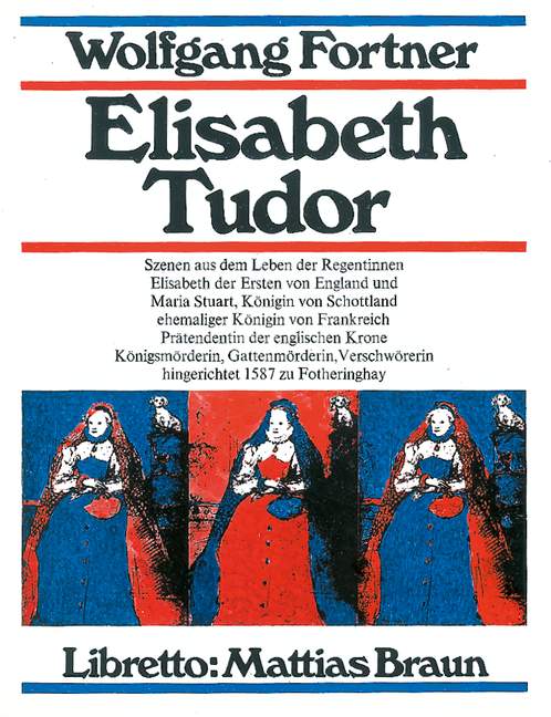 Elisabeth Tudor  Szenen aus dem Leben der Regentinnen Elisabeth der Ersten von England   Klavierauszug