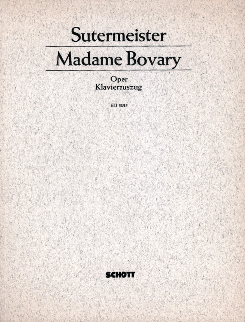 Madame Bovary  Oper in einem Prolog und zwei Akten  Klavierauszug