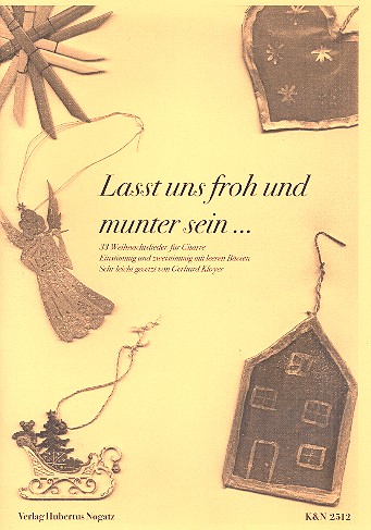 Lasst uns froh und munter sein  33 Weihnachtslieder für Gitarre  