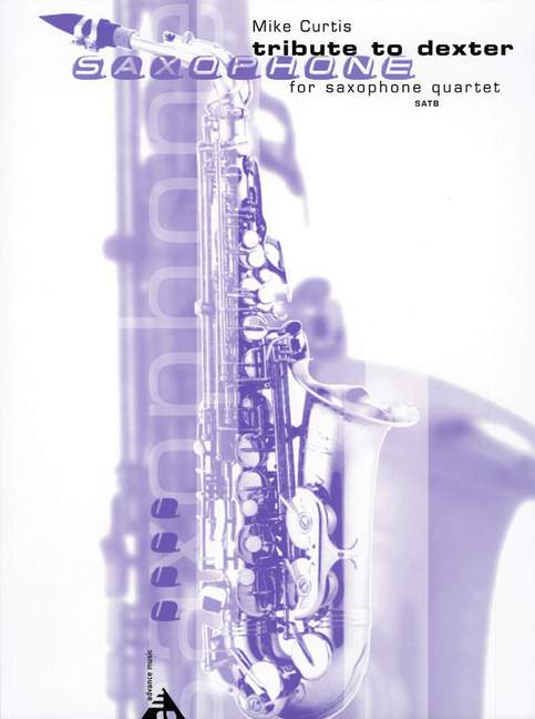 Tribute to dexter&nbsp;&nbsp;for 4 saxophone (satb)&nbsp;&nbsp;score and parts
