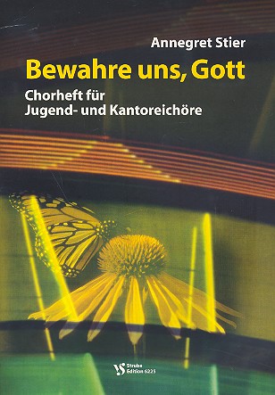 Bewahre uns Gott&nbsp;&nbsp;für Jugend- und Kantoreichöre und Orgel&nbsp;&nbsp;