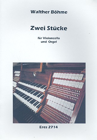 Zwei Stücke &nbsp;&nbsp;für Violoncello und Orgel&nbsp;&nbsp;