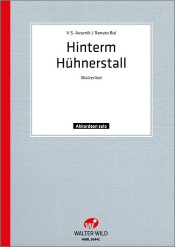 Hinterm Hühnerstall&nbsp;&nbsp;Einzelausgabe für Akkordeon und Gesang&nbsp;&nbsp;