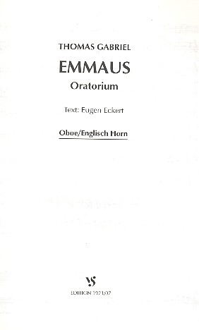 EMMAUS ORATORIUM FUER&nbsp;&nbsp;SOLI, CHOR, BAND UND&nbsp;&nbsp;ORCHESTER,  OBOE/ENGLISCH HORN