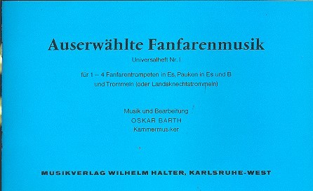 AUSERWAEHLTE FANFARENMUSIK&nbsp;&nbsp;HEFT1 FÜR SPIELMANNSZÜGE&nbsp;&nbsp;ODER FANFARENZÜGE