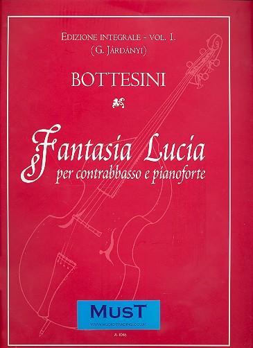 Fantasia Lucia per&nbsp;&nbsp;contrabasso e pianoforte&nbsp;&nbsp;Edizione Integrale vol.1