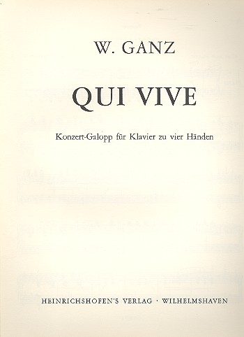 Qui vive op.12 Konzert-Galopp&nbsp;&nbsp;für Klavier zu 4 Händen&nbsp;&nbsp;