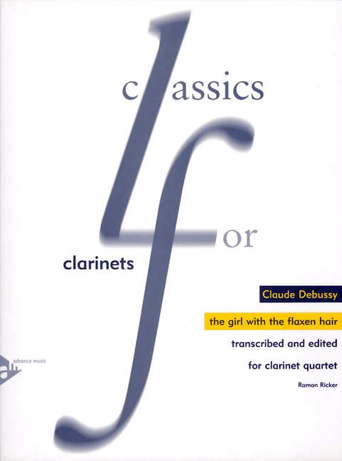 The Girl with the flaxen Hair&nbsp;&nbsp;for 4 clarinets&nbsp;&nbsp;score and parts