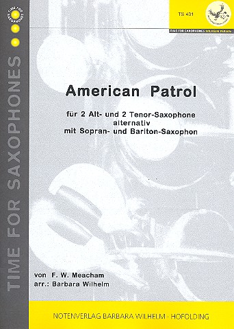 American Patrol für  4 Saxophone (AATT)  Partitur und Stimmen