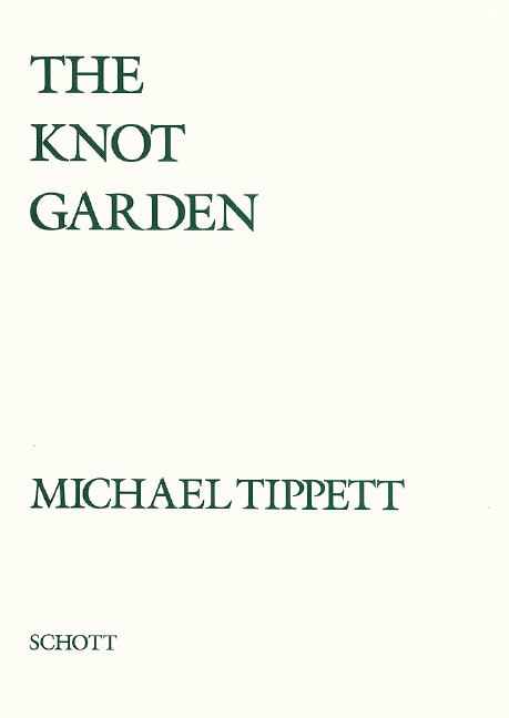 The knot garden&nbsp;&nbsp;Opera&nbsp;&nbsp;vocal score