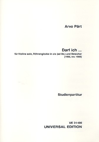 Darf ich für Violine,&nbsp;&nbsp;Röhrenglocke und Streicher&nbsp;&nbsp;Studienpartitur