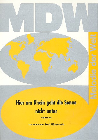 Hier am Rhein geht die Sonne nicht unter&nbsp;&nbsp;für Gesang und Klavier&nbsp;&nbsp;Einzelausgabe
