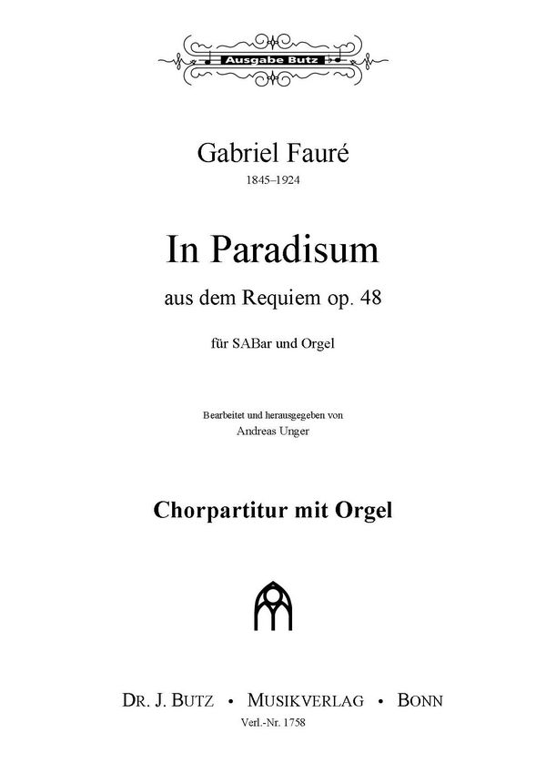 In paradisum aus dem Requiem op.48&nbsp;&nbsp;für gem Chor und Orgel&nbsp;&nbsp;Chorpartitur mit Orgel