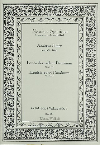 Lauda Jerusalem dominum, laudate pueri dominum&nbsp;&nbsp;für Bassstimme, 2 Violinen und Bc&nbsp;&nbsp;Partitur und Stimmen