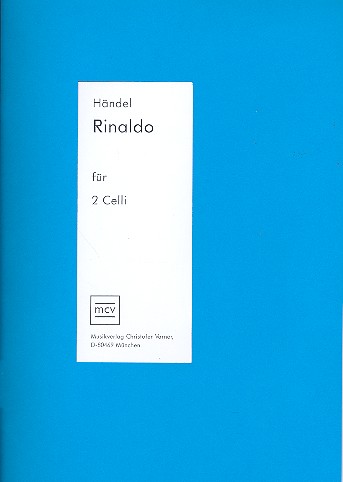 Rinaldo für 2 Violoncelli&nbsp;&nbsp;&nbsp;&nbsp;