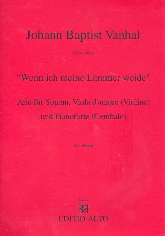 Wenn ich meine Lämmer weide&nbsp;&nbsp;für Sopran, Viola d'amore (Viola)&nbsp;&nbsp;und Klavier (Cembalo),   Partitur und Stimmen