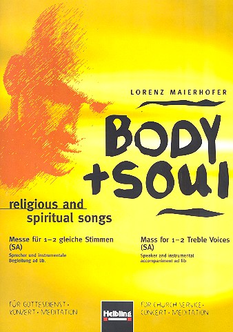 Body and Soul für 2-stimmigen Chor (SA)  a cappella (Sprecher und Instrumente ad lib)  Chorpartitur