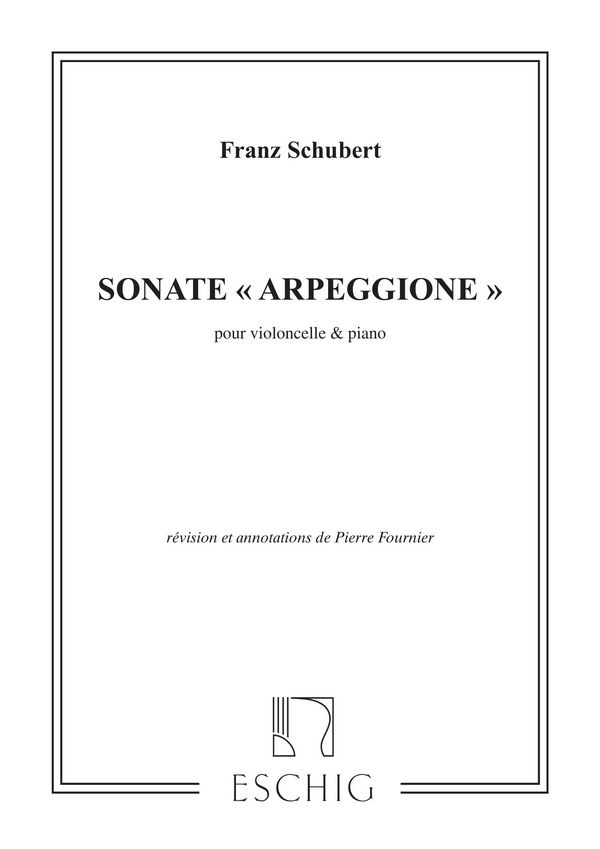 Sonate la mineur D821 pour&nbsp;&nbsp;piano et arpeggione&nbsp;&nbsp;pour violoncelle et piano