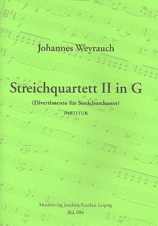 Streichquartett G-Dur Nr.2 als&nbsp;&nbsp;Divertimento für Streichorchester&nbsp;&nbsp;Partitur