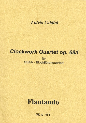 Clockwork- Quartet op.68,1  für 4 Blockflöten (SSAA)  Partitur und Stimmen