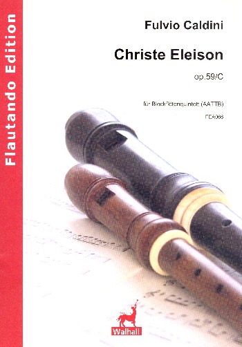 Christe eleison op.59c  für 5 Blockflöten (AATTB)  Partitur und Stimmen