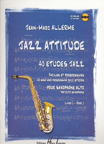 Jazz Attitude vol.1 (+CD)&nbsp;&nbsp;pour alto saxophone&nbsp;&nbsp;40 études jazz faciles et progressives