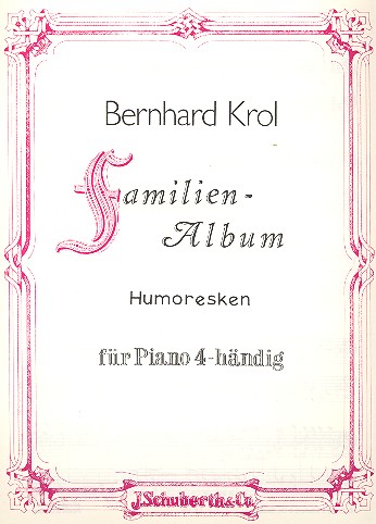 Familienalbum (Humoresken)&nbsp;&nbsp;für Klavier zu 4 Händen&nbsp;&nbsp;