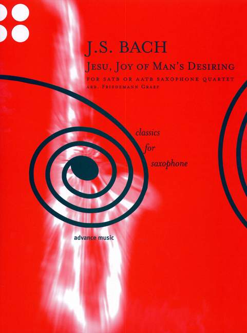 Jesu joy of man's desiring&nbsp;&nbsp;for 4 saxophones (S/AATB)&nbsp;&nbsp;score and parts