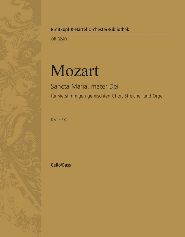 Sancta Maria mater Dei KV273&nbsp;&nbsp;für Chor, Streicher und Orgel&nbsp;&nbsp;Violoncello / Kontrabass