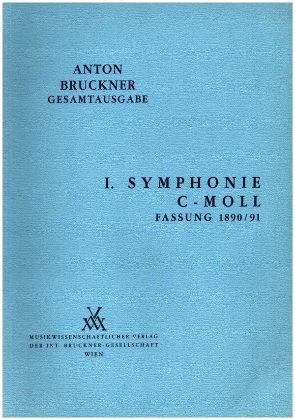 Sinfonie c-Moll Nr.1 in der Wiener Fassung von 1890/91  für Orchester  Partitur
