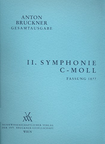 Sinfonie c-Moll Nr.2 Fassung von 1877  für Orchester  Partitur