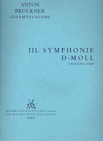 Sinfonie d-Moll Nr.3  Fassung 1889  für Orchester  Dirigierpartitur