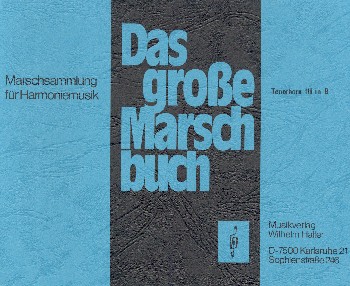 Das grosse Marschbuch&nbsp;&nbsp;für Blasorchester&nbsp;&nbsp;Tenorhorn 3