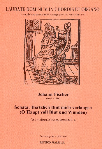Hertzlich thut mich verlangen&nbsp;&nbsp;für 2 Violinen, 2 Violen und Bc&nbsp;&nbsp;Partitur und Stimmen