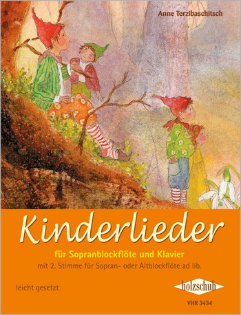 Kinderlieder für Sopranblockflöte und Klavier&nbsp;&nbsp;(Sopranblockflöte 2 und Alt ad lib.)&nbsp;&nbsp;