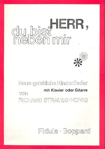 HERR DU BIST NEBEN MIR NEUE  GEISTLICHE KINDERLIEDER FUER  KINDERCHOR UND KLAVIER