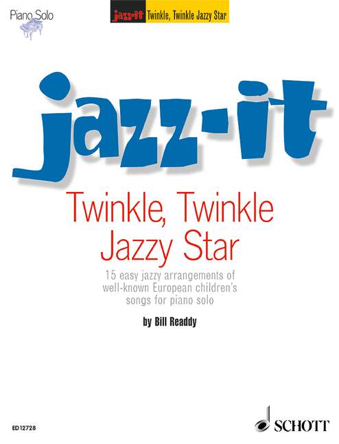 Jazz-it 15 easy jazzy - arrangements of well-known children's songs&nbsp;&nbsp;for piano&nbsp;&nbsp;