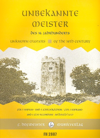 Unbekannte Meister des 16. Jahrhunderts&nbsp;&nbsp;für 4 Blockflöten (SSAA)&nbsp;&nbsp;Partitur und Stimmen