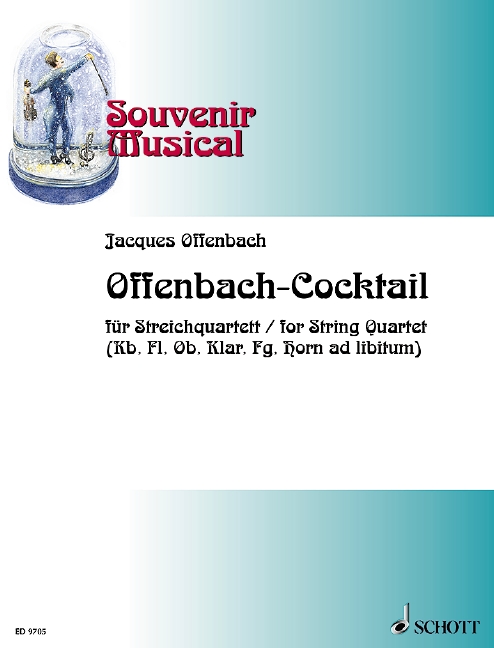 Offenbach-Cocktail&nbsp;&nbsp;für Streichquartett (Bläser ad lib.)&nbsp;&nbsp;Partitur und Stimmen