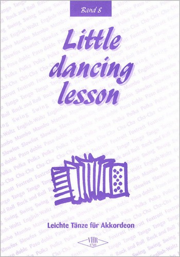 Little Dancing Lesson Band 8&nbsp;&nbsp;Leichte Tänze für Akkordeon&nbsp;&nbsp;