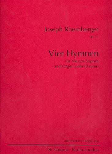 4 Hymnen op.54 für  Mezzo-Sopran und Orgel (Klavier)  Verlagskopie