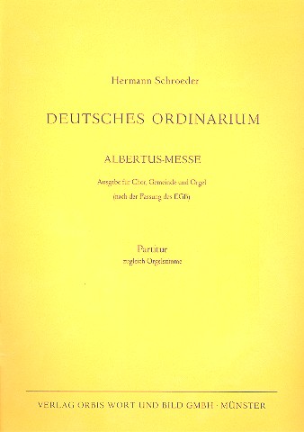 Albertus-Messe&nbsp;&nbsp;für gem Chor, Gemeinde und Orgel&nbsp;&nbsp;Partitur (= Orgelstimme)