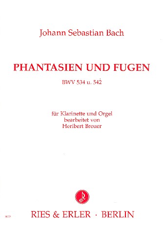 Fantasien und Fugen BWV534,&nbsp;&nbsp;BWV542 für Klarinette&nbsp;&nbsp;und Orgel
