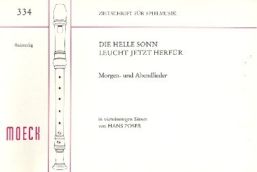 Die helle Sonn leucht hetzt herfür  Morgen- und Abendlieder in  vierstimmigen Sätzen,  Partitur