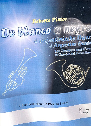 De blanco a negro für&nbsp;&nbsp;Trompete und Horn&nbsp;&nbsp;2 Spielpartituren