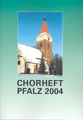 Chorheft Pfalz 2004&nbsp;&nbsp;für gem Chor&nbsp;&nbsp;Partitur