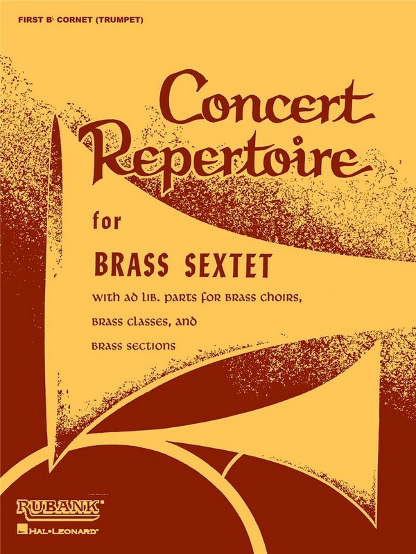 Concert Repertoire for  brass sextet (brass choirs)  Cornet (trumpet 1) in B