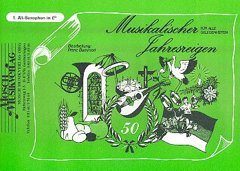 Musikalischer Jahresreigen&nbsp;&nbsp;für Blasorchester&nbsp;&nbsp;1. Altsaxophon in Es